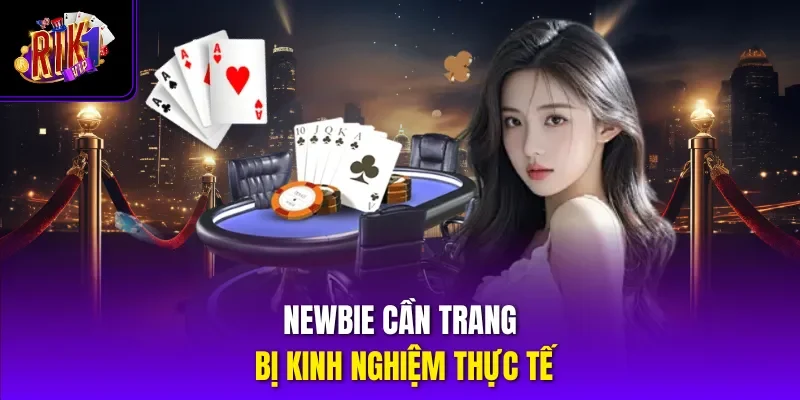 Newbie cần trang bị kinh nghiệm thực tế